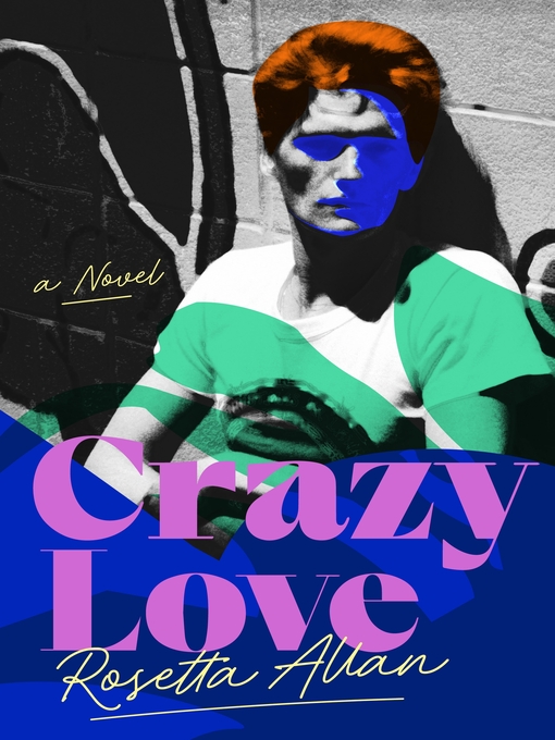 Title details for Crazy Love by Rosetta Allan - Available